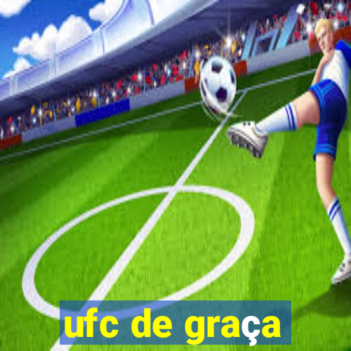 ufc de graça